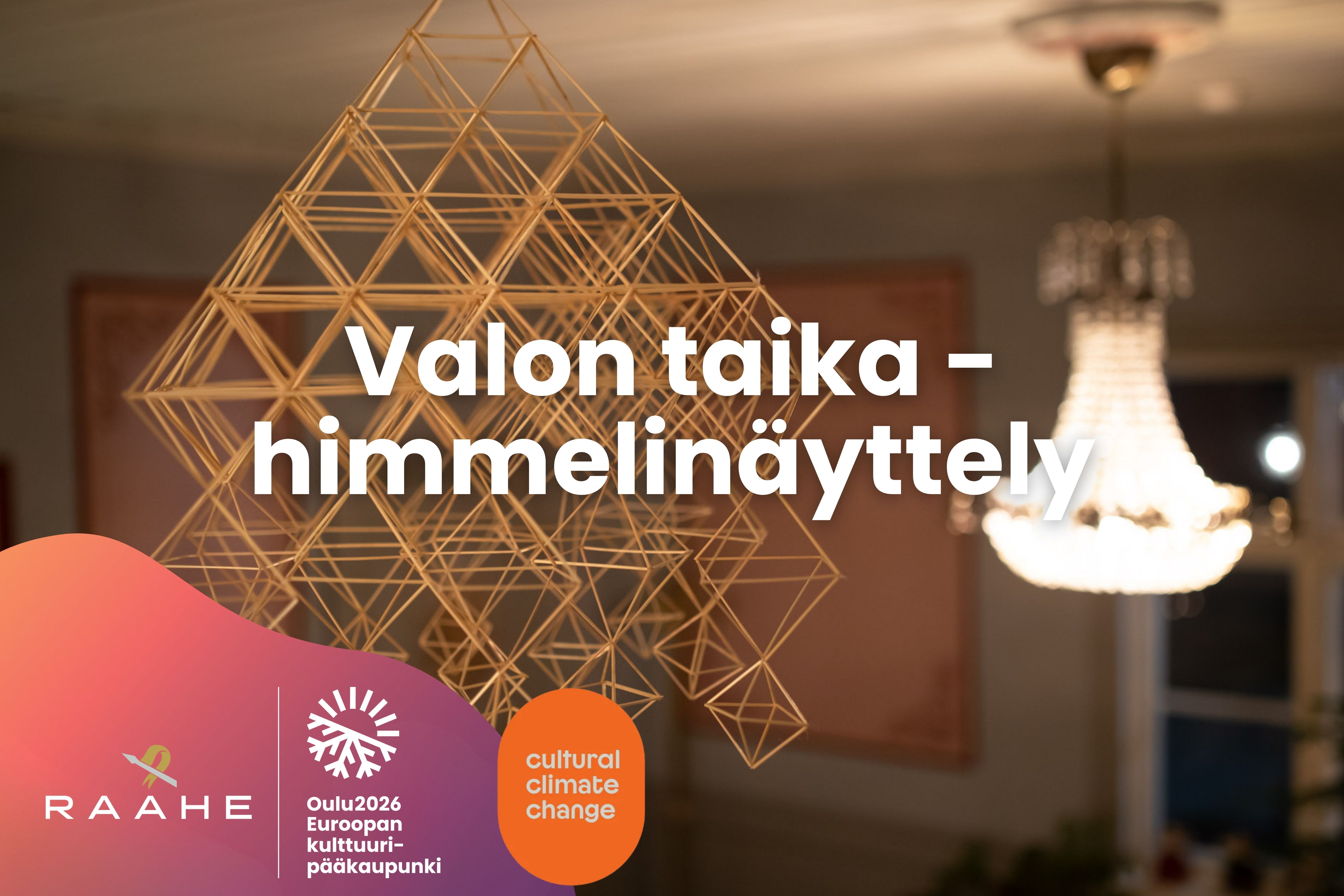 Graafinen mainos Valon taika -himmelinäyttelystä, jossa kuvana perinteinen himmeli. 