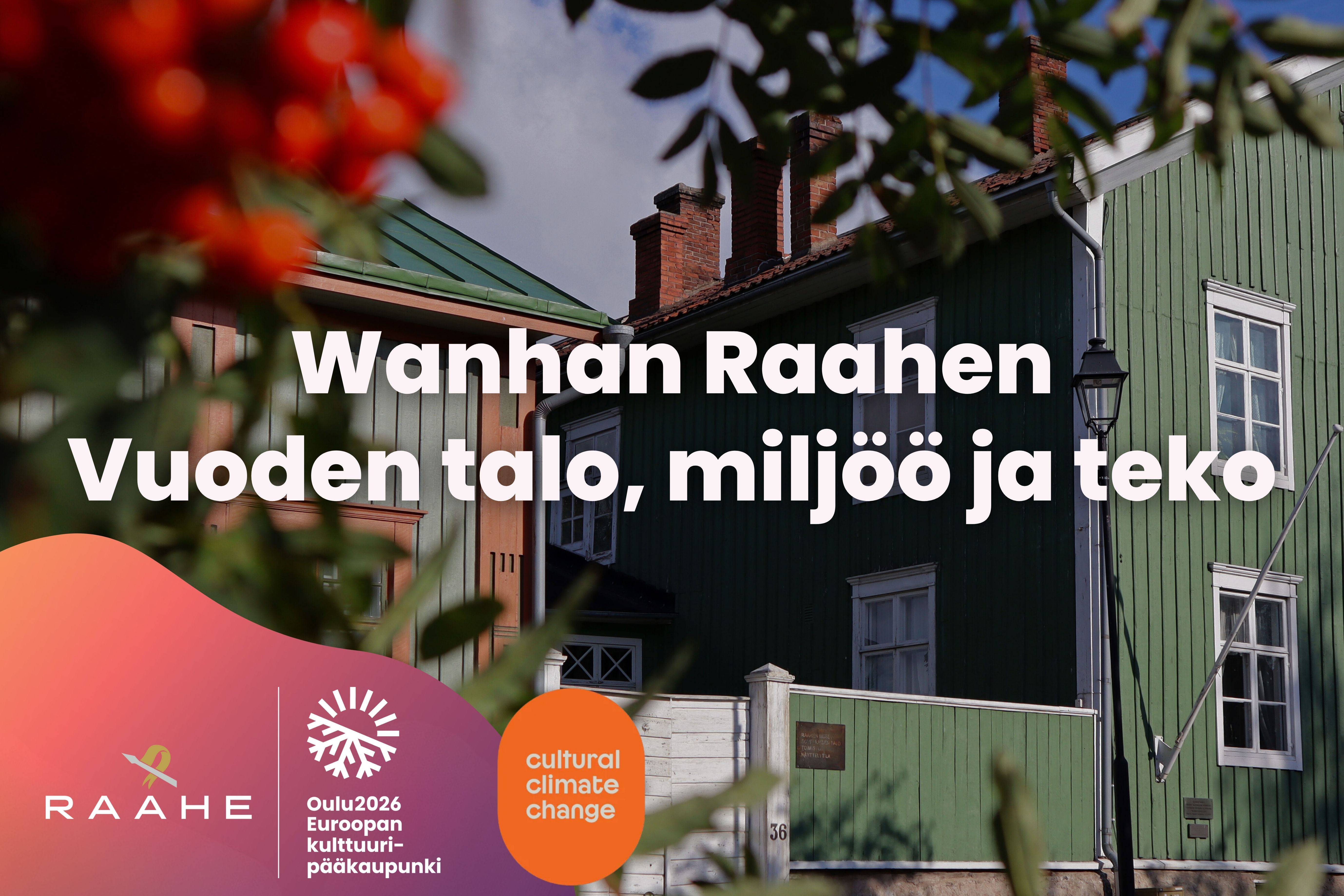 Graafinen mainos Wanhan Raahen Vuoden talo, miljöö ja teko -palkinnosta, kuvana Raahen Rantakatu.